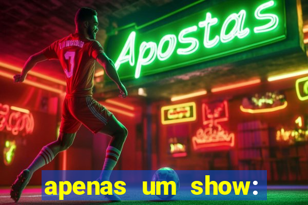 apenas um show: pancadaria 2